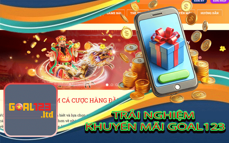 Trải Nghiệm Khuyến Mãi Goal123