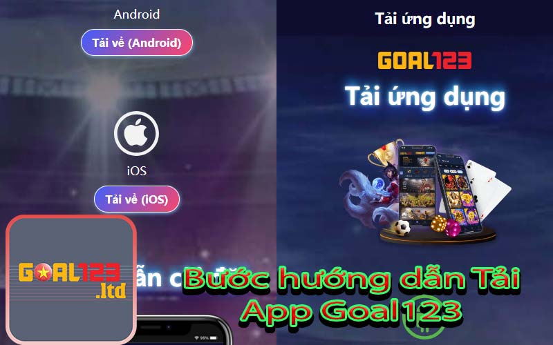 Bước hướng dẫn Tải 
App Goal123 