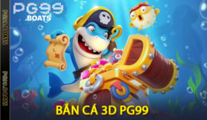 Bắn Cá 3D PG99